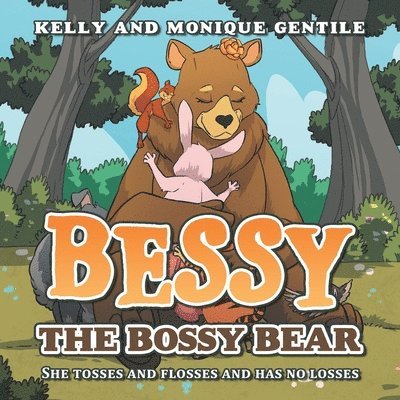 Kelly Gentile, Monique Gentile - Bessy the Bossy Bear, Häftad