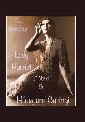 Incredible Lady Harriet