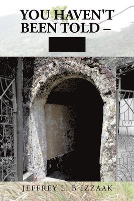 You Haven't Been Told