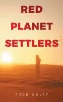 Todd Daley - Red Planet Settlers, Inbunden. Tillgänglighet: Lägg i varukorg