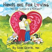 bokomslag Hands are For Loving: Teresa Serenity and Friends