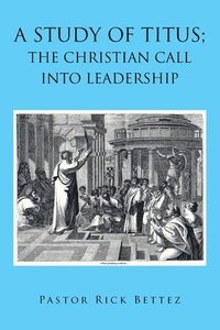bokomslag study of Titus; the Christian call into leadership