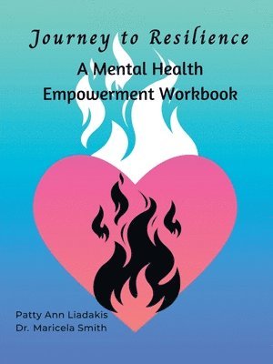 bokomslag Journey to Resilience: A Mental Health Empowerment Workbook