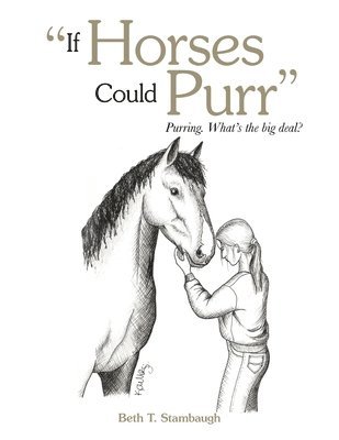 bokomslag "If Horses Could Purr": Purring. What's the big deal?