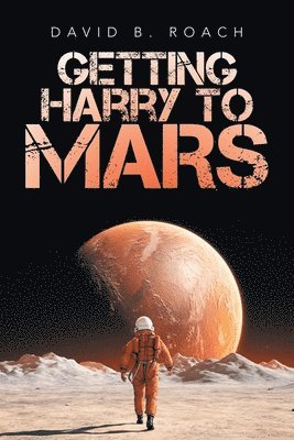 bokomslag Getting Harry to Mars