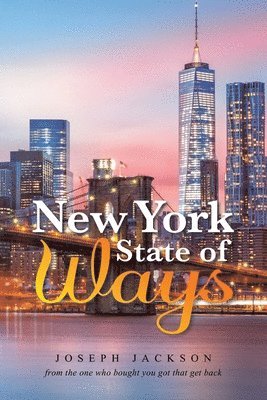 Joseph Jackson - New York State of Ways, Häftad