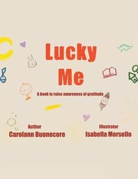 bokomslag Lucky Me: A book to raise awareness of gratitude