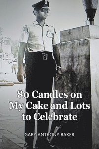 bokomslag 80 Candles on My Cake and Lots to Celebrate