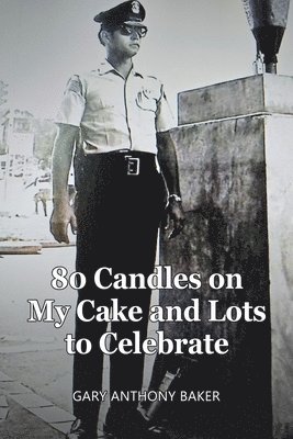 bokomslag 80 Candles on My Cake and Lots to Celebrate