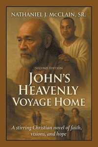 bokomslag John's Heavenly Voyage Home