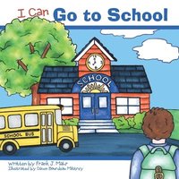 bokomslag I Can Go To School