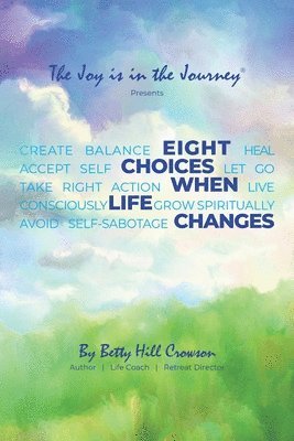 Eight Choices When Life Changes