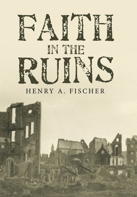 Faith in the Ruins