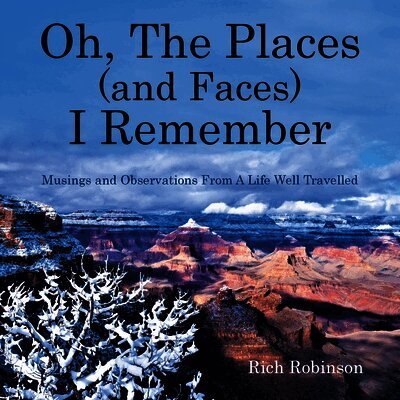 Oh, The Places (and Faces) I Remember