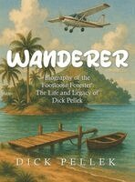 Dick Pellek - Wanderer, Inbunden