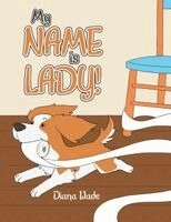Diana Wade - My NAME is LADY!, Häftad