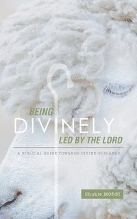 bokomslag Being Divinely Led by the Lord