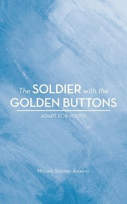 bokomslag The Soldier with the Golden Buttons - Adapt for Youth