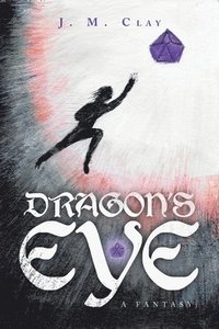 bokomslag DRAGON'S EYE - A fantasy.