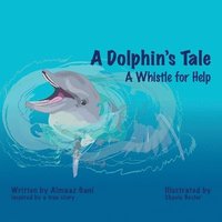 bokomslag A Dolphin's Tale