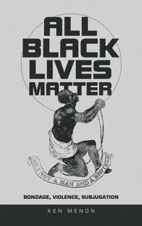 bokomslag All Black Lives Matter