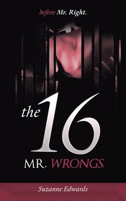 Before Mr Right, the 16 Mr Wrongs 1