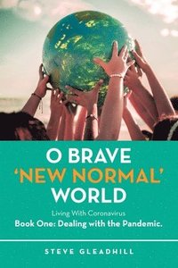 bokomslag O Brave 'New Normal' World