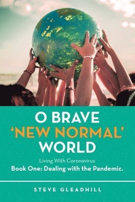 O Brave 'New Normal' World 1