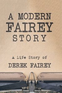bokomslag A Modern Fairey Story