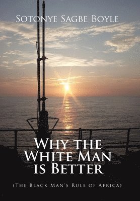 Why the White Man is Better
