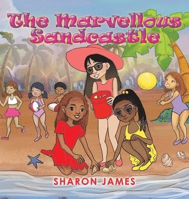 Sharon James - Marvellous Sandcastle, Inbunden