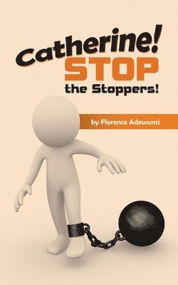 bokomslag Catherine! Stop the Stoppers!