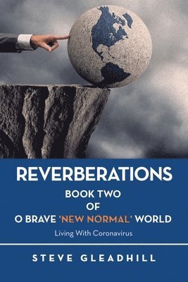 O Brave 'New Normal' World 1