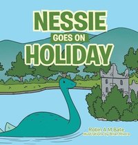 bokomslag Nessie Goes on Holiday
