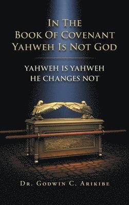 In the Book of Covenant Yahweh Is Not God 1