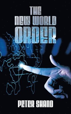 Peter Shand - New World Order, Inbunden