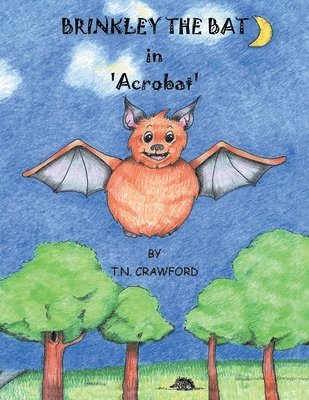 bokomslag BRINKLEY THE BAT in 'Acrobat'