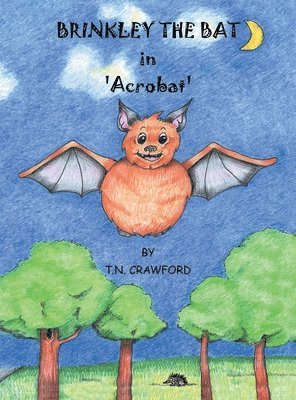 bokomslag BRINKLEY THE BAT in 'Acrobat'