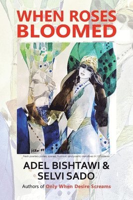 Adel Bishtawi, Selvi Sado - When Roses Bloomed, Häftad