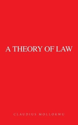 A Theory of Law 1