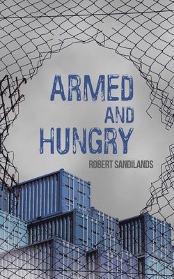 Armed and Hungry