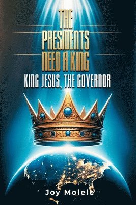 bokomslag Presidents Need a King