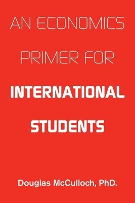 An Economics Primer for International Students 1