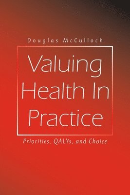 bokomslag Valuing Health In Practice