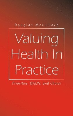 Valuing Health In Practice