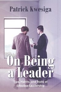 bokomslag On Being a Leader