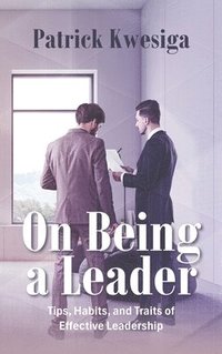bokomslag On Being a Leader