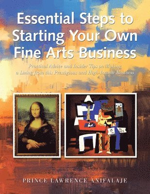 Prince Lawrence Anifalaje - Essential Steps to Starting Your Own Fine Arts Business, Häftad