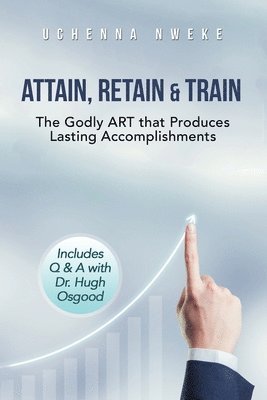 bokomslag Attain, Retain & Train