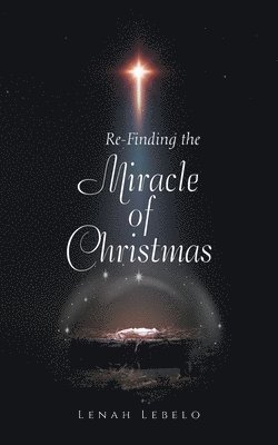 bokomslag Re-Finding the Miracle of Christmas